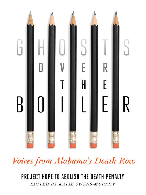 Title details for Ghosts Over the Boiler by Project Hope to Abolish the Death Penalty - Available